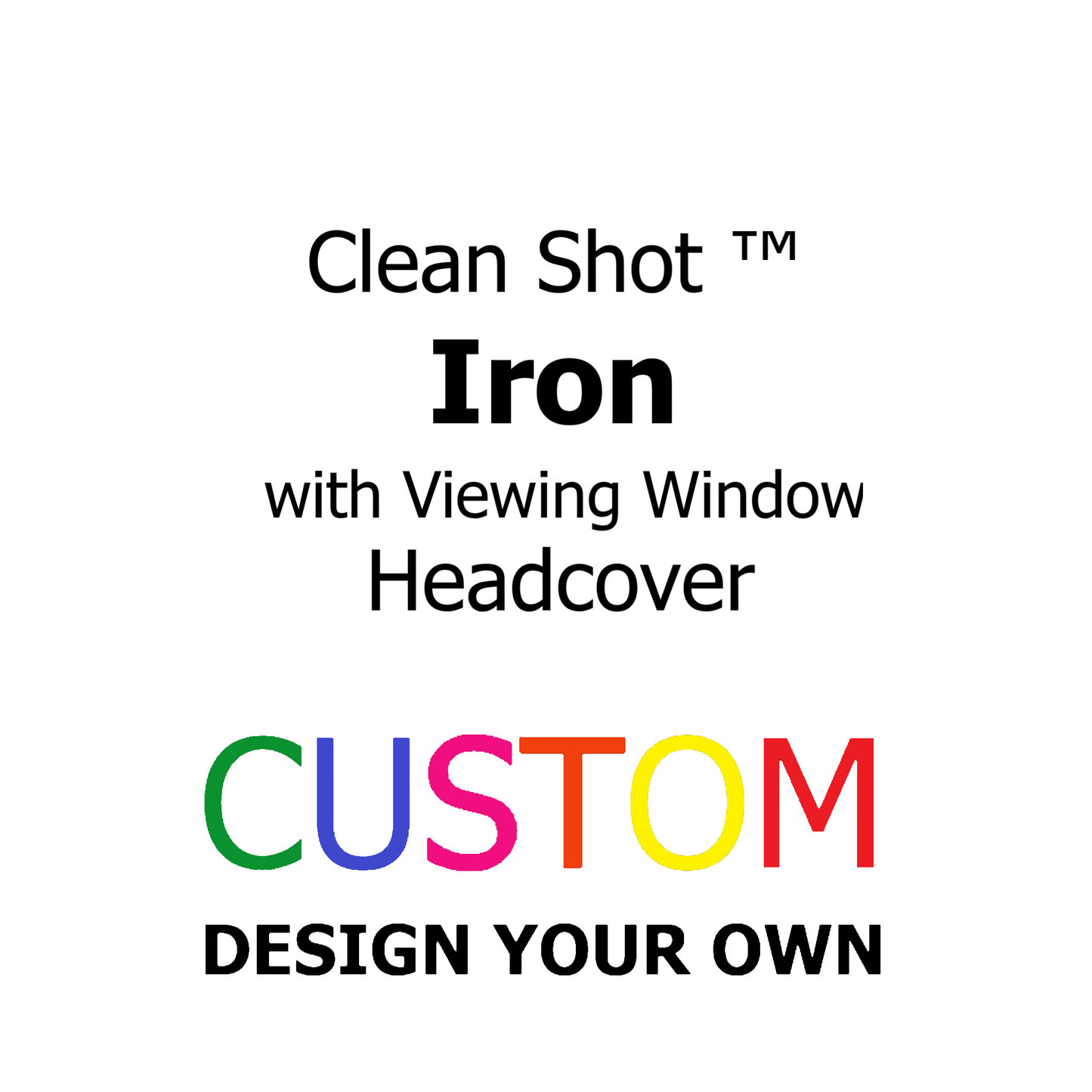 Custom Clean Shot™ Iron Headcover with Viewing Window