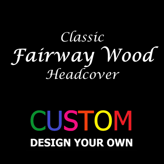 Custom Fairway Wood Headcover